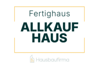 Allkauf Haus Fertighaus - Erfahrungen und Bewertungen auf Hausbaufirma.com