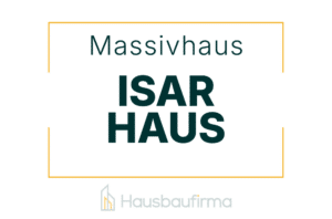 Isarhaus Massivhaus - Erfahrungen und Bewertungen auf Hausbaufirma.com