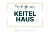 Keitel Haus Fertighaus - Erfahrungen und Bewertungen auf Hausbaufirma.com
