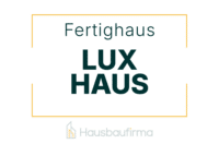 Luxhaus Fertighaus - Erfahrungen und Bewertungen auf Hausbaufirma.com